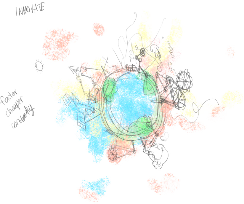 Original Untap sketch of a colourful globe surrounded by inventors and machines, captioned 'innovate — faster, cheaper, constantly'